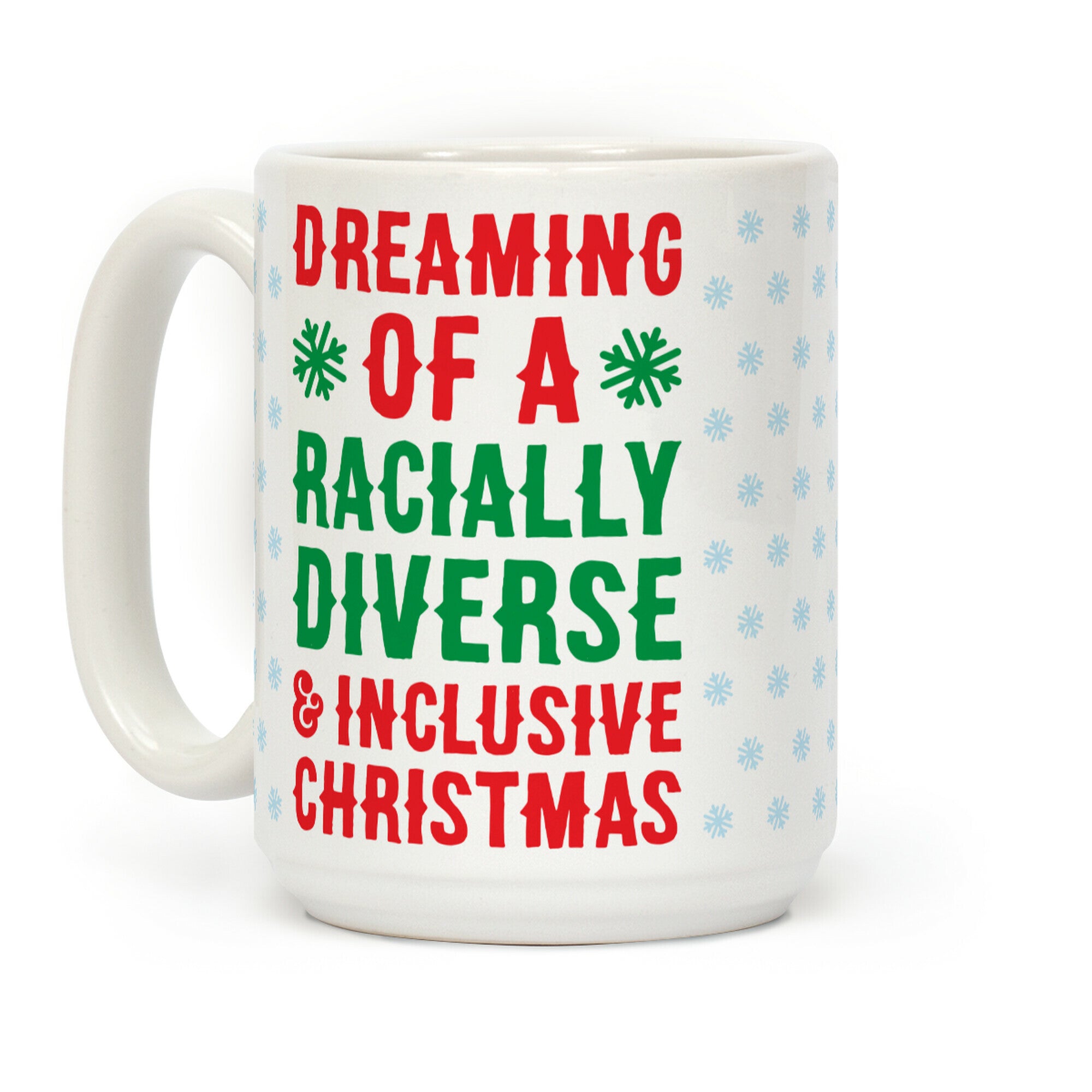 Dreaming Of A Racially Diverse & Inclusive Christmas Coffee Mug